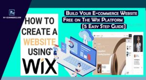 5 Step Create Your eCommerce Website On Wix platform Free In 2023