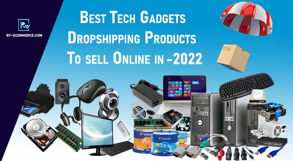 Best-Tech-Gadgets-Dropshipping-Products-to-sell-online-in-2022