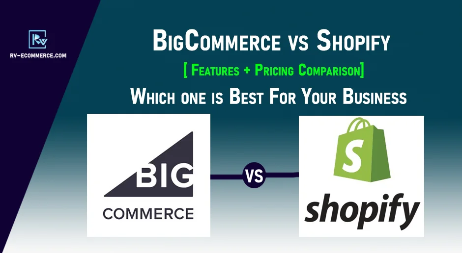 BigCommerce-vs-Shopify-Which-is-Best-[Features-+-Pricing]-for-2023