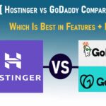 Hostinger vs GoDaddy Comparison 2022: Which Is Best in Features + Pricing?