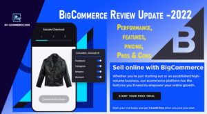 BigCommerce Review-2022: [Performance, Pros & Cons] Is It Best For Grow Business?