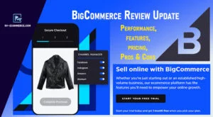 BigCommerce Review-2023: [Performance, Pros & Cons] Is It Best for Grow Business?
