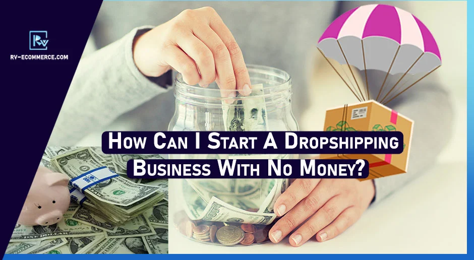 how to start dropshipping-with-no-money