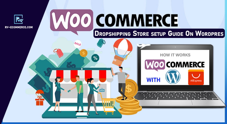 WooCommerce Dropshipping Guide in 2022: How to set up a Store with WordPress